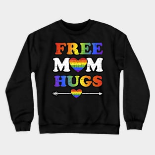Free Mom Hugs With Rainbow Flag For Gay And Lesbian Support Crewneck Sweatshirt